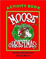 The Moose Who Lost Christmas Audio and Activity Books 0980008735 Book Cover