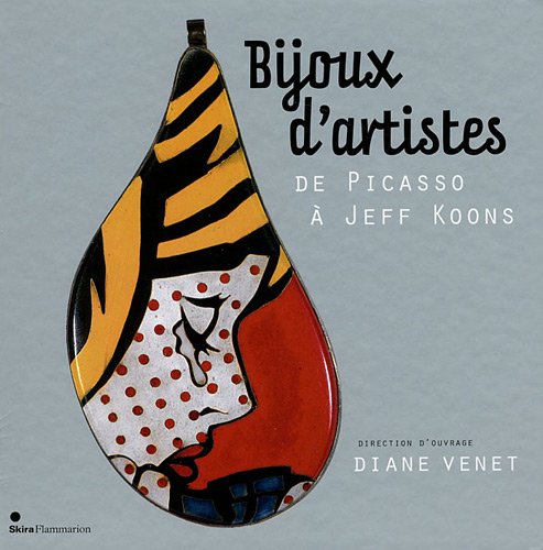 Bijoux d'artistes: De Picasso à Jeff Koons
