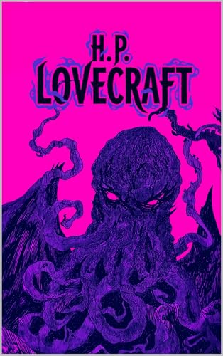 As Melhores obras de H.P. Lovecraft: 14 Contos de Horror Cósmico