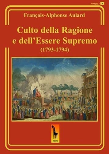 Culto Della Ragione E Dell’Essere Supremo (1793-1794)