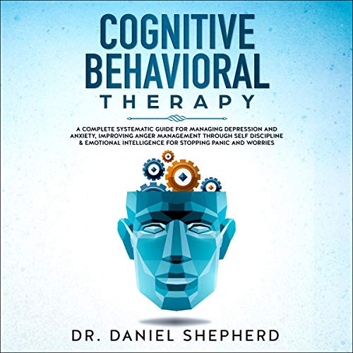 Cognitive Behavioral Therapy by Dr. Daniel Shepherd episode artwork
