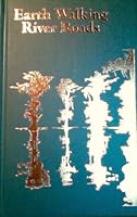 Earth Walking River Roads 1424311446 Book Cover