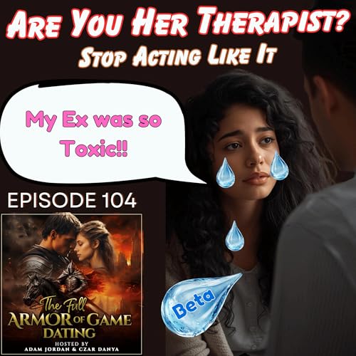 DON'T Be Her Therapist - How to Support Her Without Losing Attraction