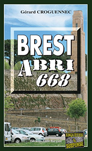 Brest Abri 668: Les enquêtes du Commandant L’Hostis - Tome 2 Gratuit