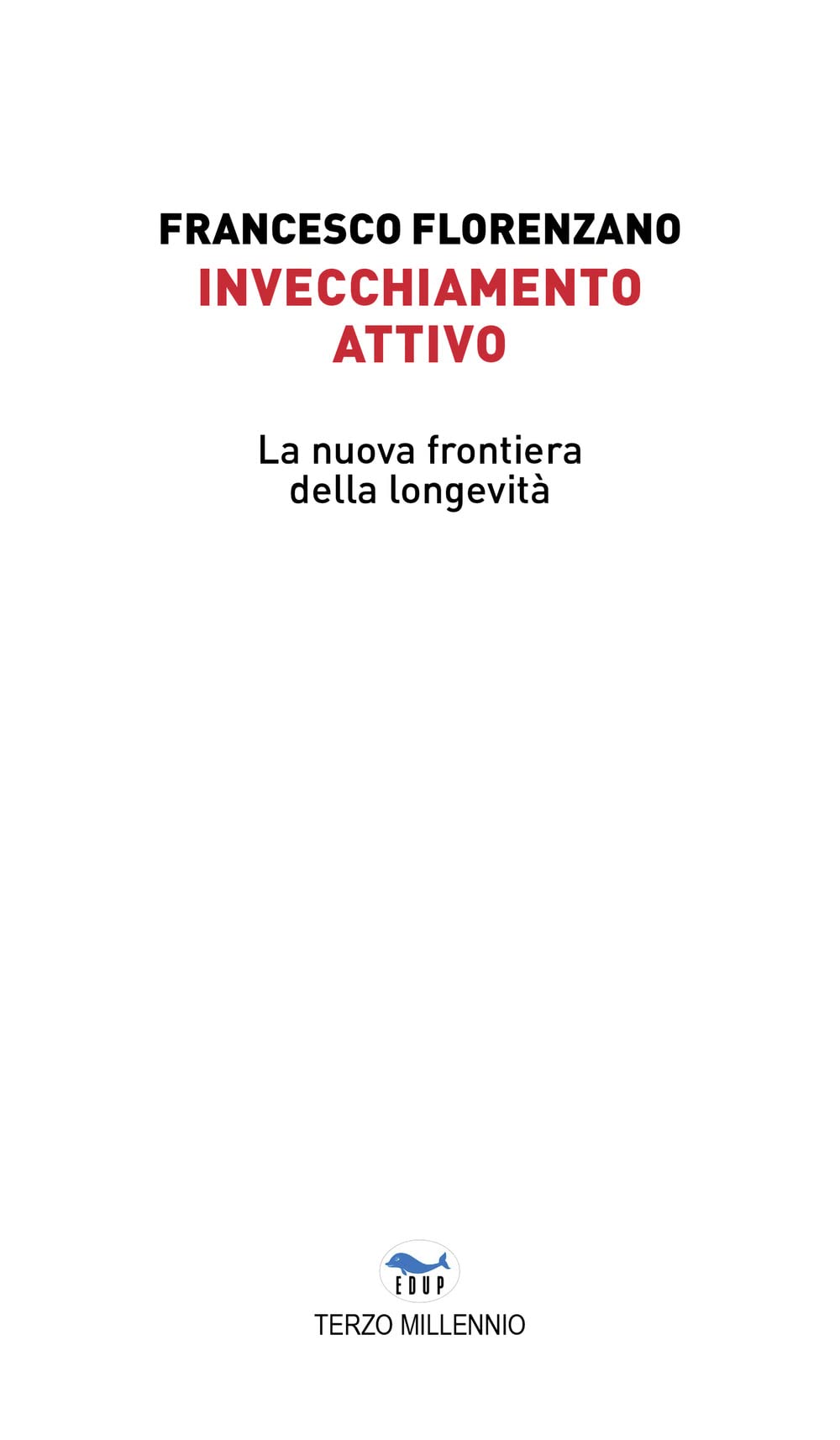 Invecchiamento Attivo. La Nuova Frontiera Della Longevità - 4