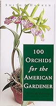 Smith & Hawken: 100 Orchids for the American Gardener