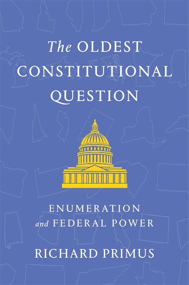 The Oldest Constitutional Question: Enumeration and Federal Power