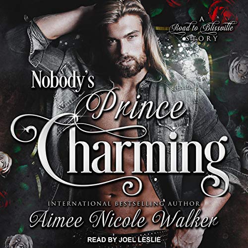 Nobody's Prince Charming: Road to Blissville Series, Book 3