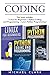 Coding: this book includes: Python Coding and Programming + Linux for Beginners + Learn Python Programming