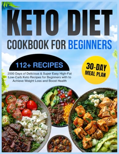 Keto Diet Cookbook for Beginners: 2000 Days of Delicious & Super ...