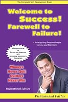 Welcome to Success ! Farewell to Failure!: Complete Guide for Self Development 8190194305 Book Cover