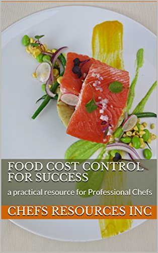 Télécharger Food Cost Control for Success: a practical resource for Professional Chefs (English Edition) Livre eBook France