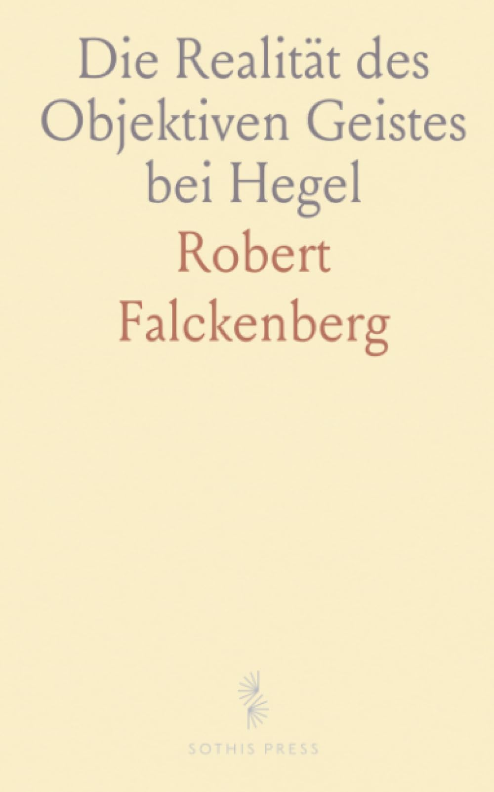 Die Realität des Objektiven Geistes bei Hegel