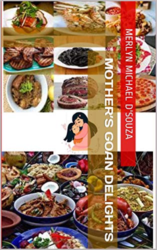 Mother’s Goan Delights