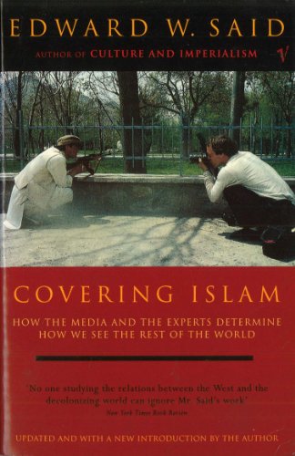 Télécharger Covering Islam: How the Media and the Experts Determine How We See the Rest of the World (Fully Revi PDF