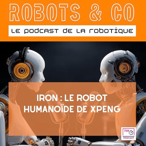 Iron : le robot humanoïde de Xpeng Podcast Por  arte de portada