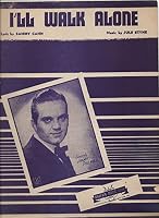 I'LL WALK ALONE. Lyric by Sammy Cahn. Music by Jule Styne. B00FD7VS56 Book Cover
