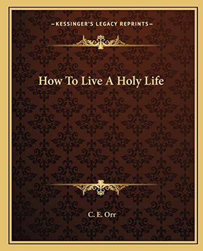How To Live A Holy Life