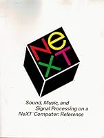 Sound, Music, and Signal Processing on a Next Computer: Reference (Next Developer's Library) 0201581469 Book Cover