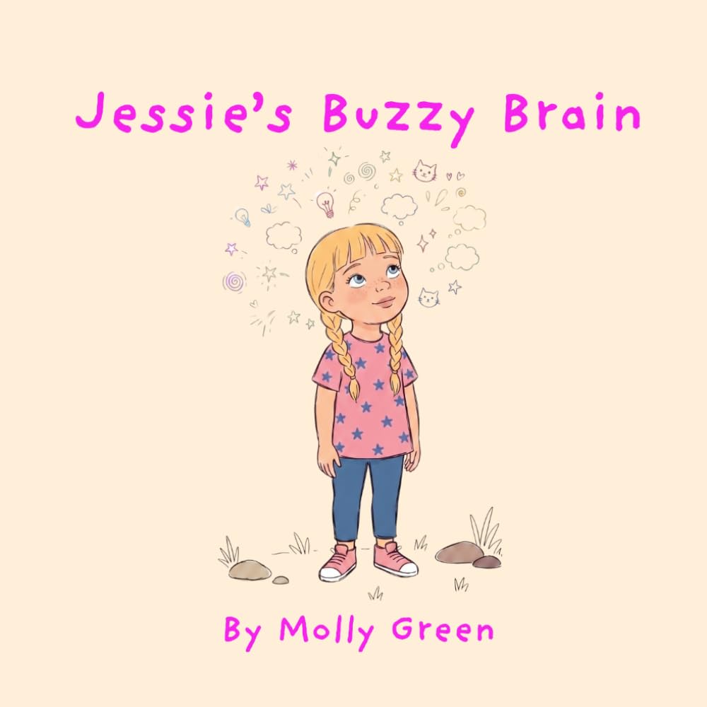 Jessie's Buzzy Brain: A Story About a Girl With ADHD