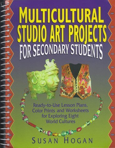 Multicultural Studio Art Projects for Secondary Students: Ready-To-Use ...