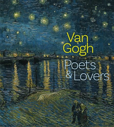 Van Gogh: Poets and Lovers