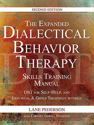Cover of The Expanded Dialectical Behavior Therapy Skills Training Manual, 2nd Edition: DBT for Self-Help and Individual & Group Treatment Settings