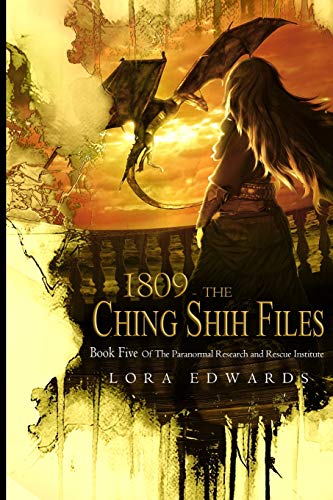 1809 The Ching Shih Files: Book 5 in the Paranormal Research and Rescue Institute Series (Paranormal Institute)