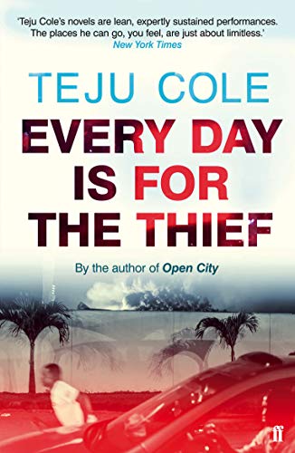 Every day is for the thief: Teju Cole