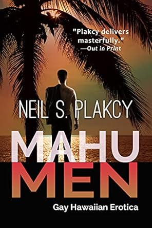 Mahu Men: Gay Hawaiian Erotica - Kindle edition by Plakcy, Neil S