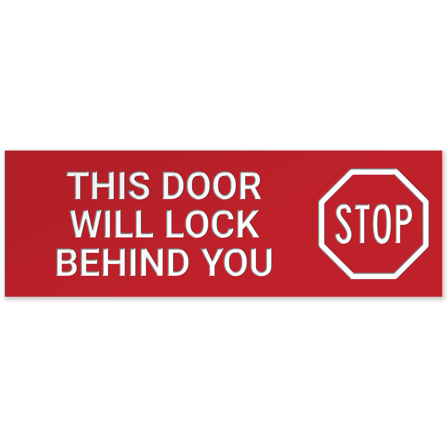 This Door Will Lock Behind You Sign, Engraved, 3x9 Inches, Indoor/Outdoor Use, Made in USA