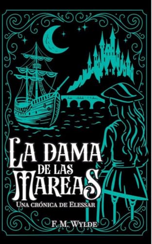 La Dama de las Mareas: Una Crónica de Elessar (Crónicas de Elessar nº 3)