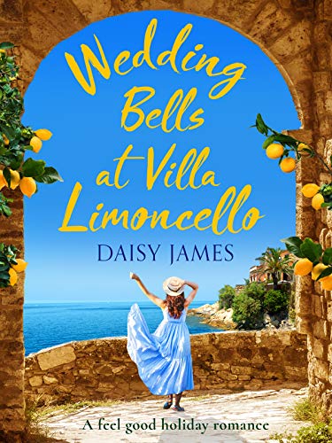 Wedding Bells at Villa Limoncello: A feel good holiday romance ...