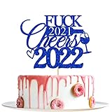 Fuck 2021 Cheers 2022 Cake Topper - Goodbye 2021 Hello 2022, Happy New Year, 2022 New Years Eve...