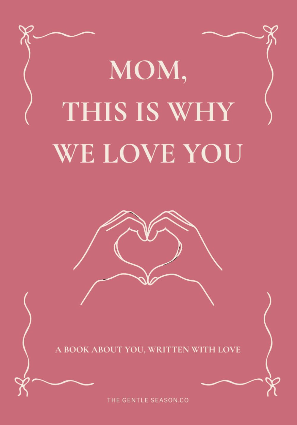 MOM, THIS IS WHY WE LOVE YOU