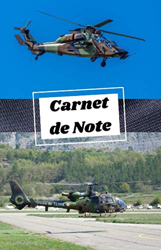 carnet hélicoptère de combat: carnet de note   journal pour les passionnés d'hélicoptères de combat   tigre   gazelle (French Edition)