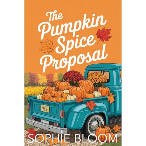 The Pumpkin Spice Proposal Audiolibro Por Sophie Bloom arte de portada