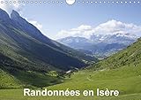 Randonnées en Isère: Randonnées pédestres au coeur de l\'Isère. Calendrier mural A4 horizontal 2017 (Calvendo Nature)