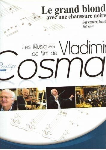 Partitions variété, pop, rock ROBERT MARTIN COSMA V. - LE GRAND BLOND AVEC UNE CHAUSSURE NOIRE Musique films - comédies musical