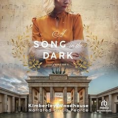 A Song in the Dark Audiolibro Por Kimberly Woodhouse arte de portada
