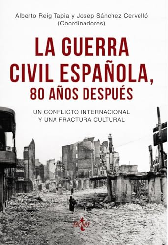 La Guerra Civil española 80 años después: Un conflicto internacional y una fractura cultural (...