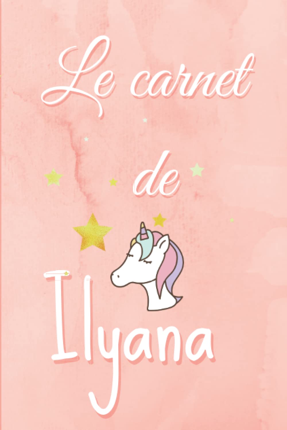 Ilyana Mon journal intime: Le journal intime de Ilyana
