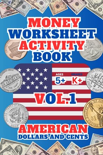 Money Worksheet Activity Book: American Dollars and Cents - VOL.1