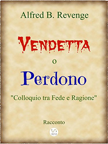 Vendetta o Perdono Vendetta o Perdono
