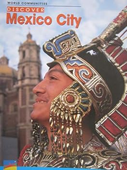 Paperback Discover Mexico City (English Explorers Social Studies) Book