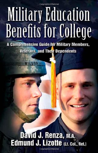 Buy Military Education Benefits for College: A Comprehensive Guide for Military Members, Veterans, and Their Dependents — BookShops.in