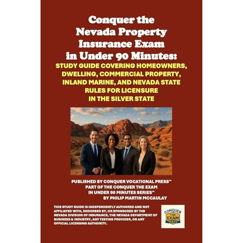 Conquer the Nevada Property Insurance Exam in Under 90 Minutes: Study Guide Covering Homeowners, Dwelling, Commercial Property, Inland Marine, and Nevada State Rules for Licensure in the Silver State Audiolibro Por Philip Martin McCaulay arte de portada