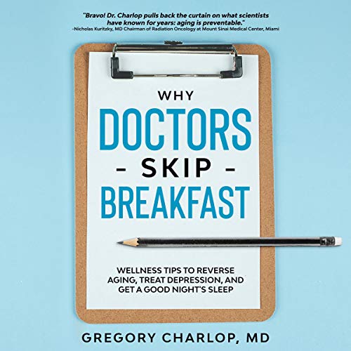 Why Doctors Skip Breakfast by Gregory Charlop episode artwork