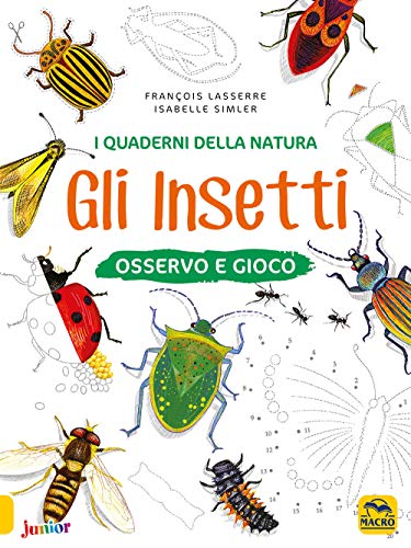Gli insetti. Osservo e gioco. Ediz. a color
