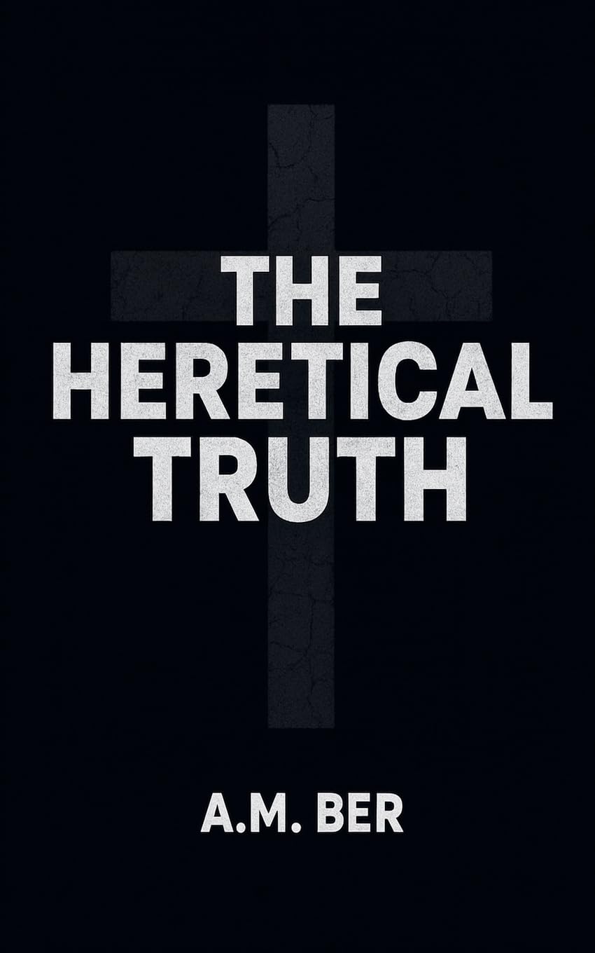 The Heretical Truth: 2 (Trampled Truth)